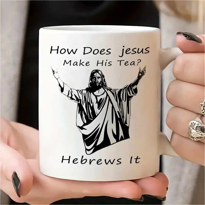 How Does Jesus Make His Tea? Hebrews It Mug