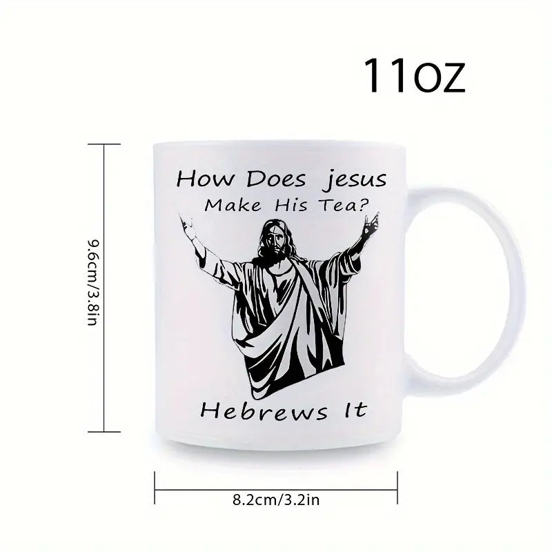 How Does Jesus Make His Tea? Hebrews It Mug