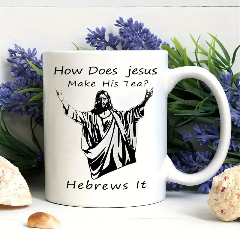 How Does Jesus Make His Tea? Hebrews It Mug