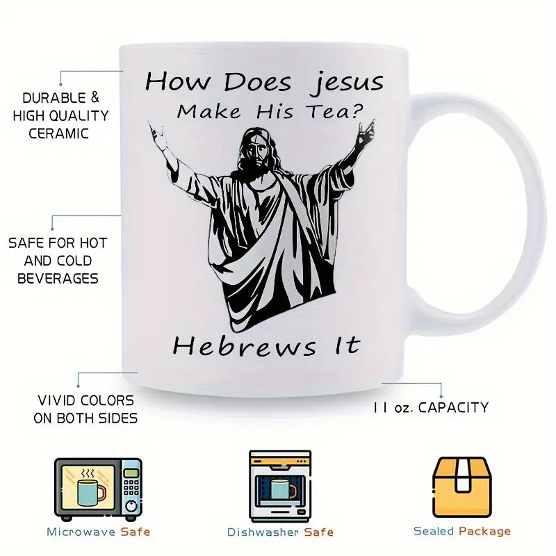 How Does Jesus Make His Tea? Hebrews It Mug