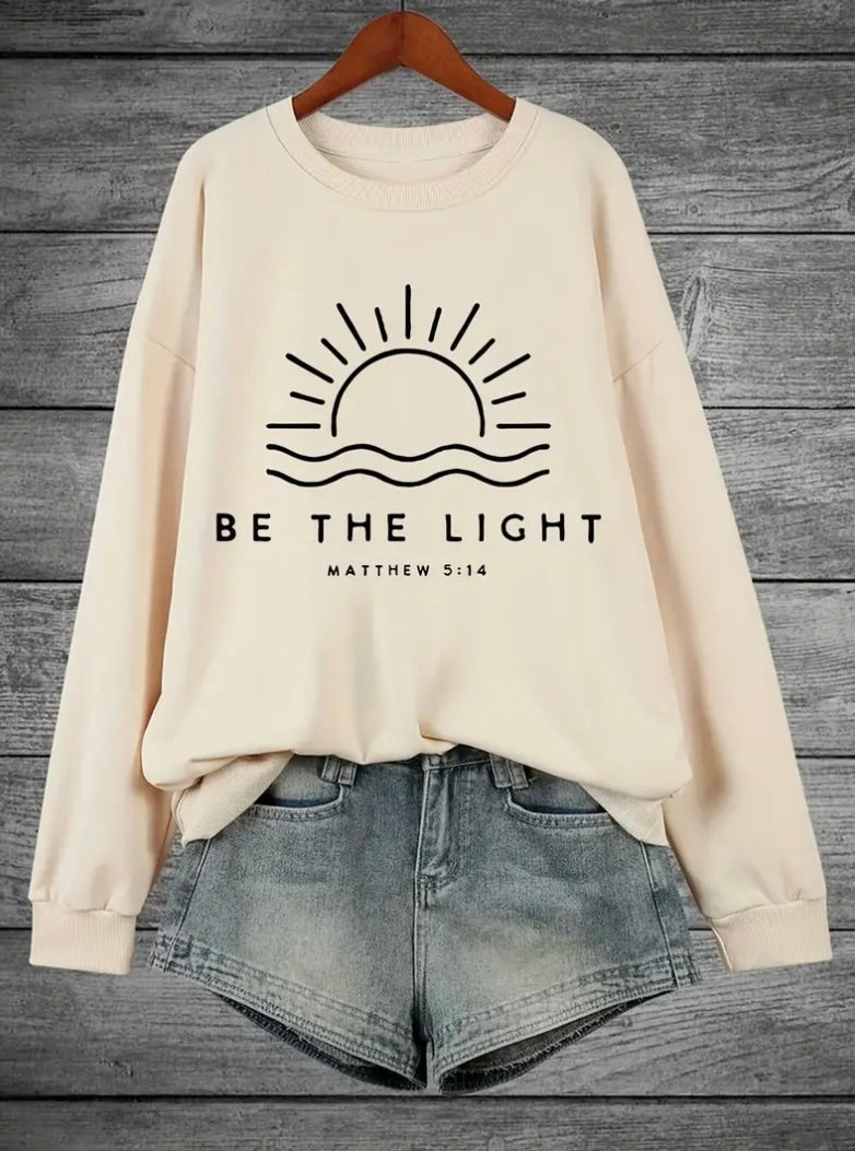 "BE THE LIGHT" Sweatshirt