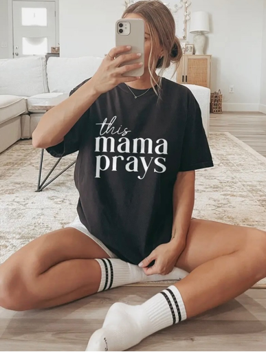 The "This Mama Prays" T-Shirt